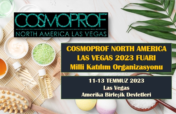 Cosmoprof North America 2023 Fuarı Milli Katılım Organizasyonu Duyurusu